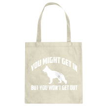 Tote You Might Get In Canvas Tote Bag