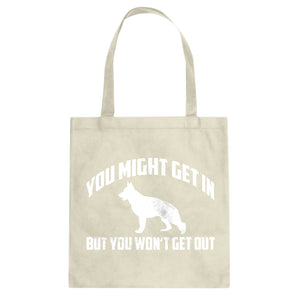 Tote You Might Get In Canvas Tote Bag