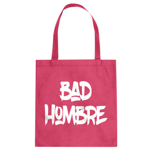 Tote Bad Hombre Vote 2016 Canvas Tote Bag