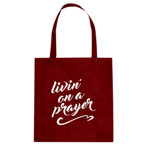 Tote Livin on a Prayer Canvas Tote Bag