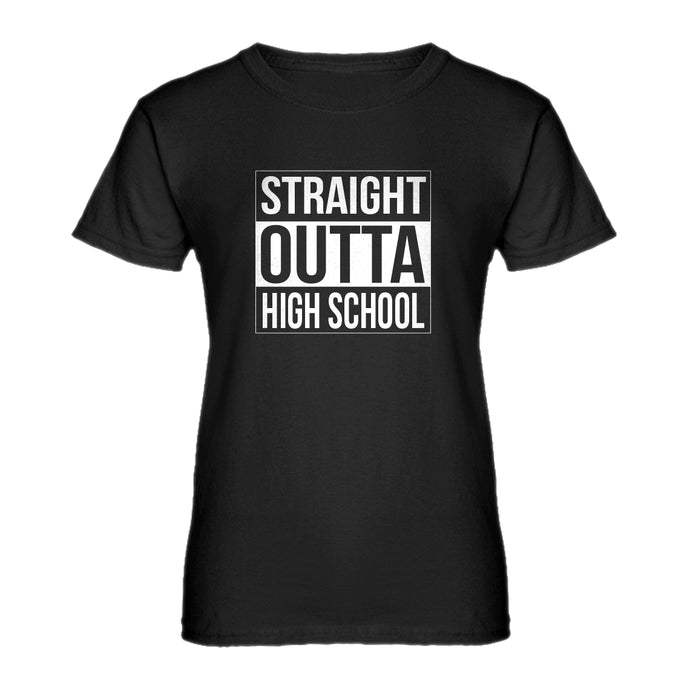 Womens Straight Outta High School Ladies' T-shirt