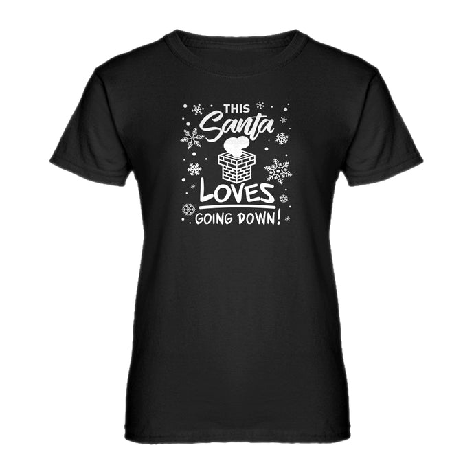 Womens This Santa Loves Going Down Ladies' T-shirt