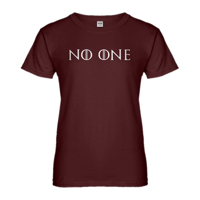 Womens No One Ladies' T-shirt