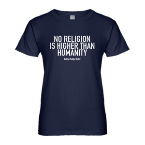 Womens No Religion Higher than Humanity Ladies' T-shirt