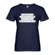 Womens I used to be a People Person Ladies' T-shirt