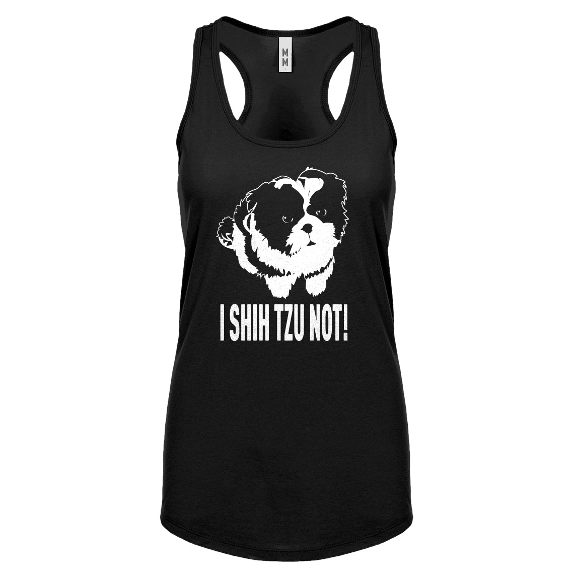 Racerback I Shih Tzu Not Womens Tank Top