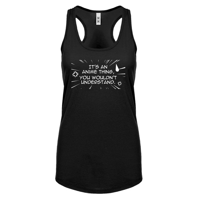 Its an Anime Thing Womens Racerback Tank Top