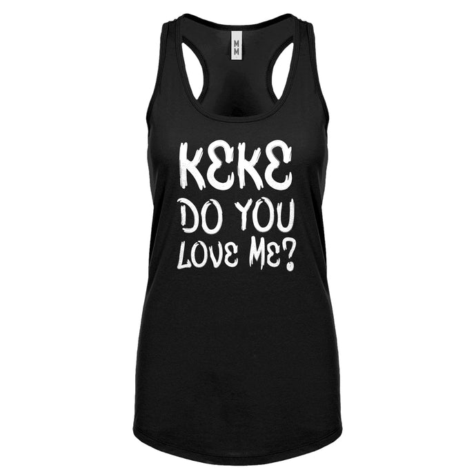 Keke Do you Love me? Womens Racerback Tank Top