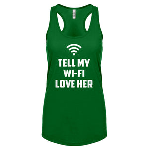 Tell My WI-FI Love Her Womens Racerback Tank Top