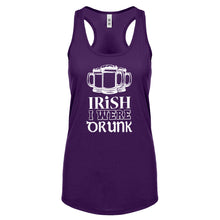 Racerback Irish I Were Drunk Womens Tank Top