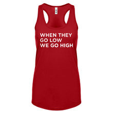 Racerback When They Go Low We Go High Womens Tank Top