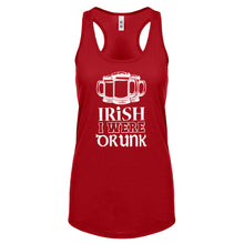 Racerback Irish I Were Drunk Womens Tank Top