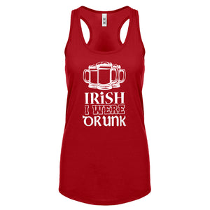 Racerback Irish I Were Drunk Womens Tank Top