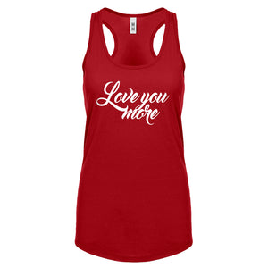 Racerback Love You More Womens Tank Top