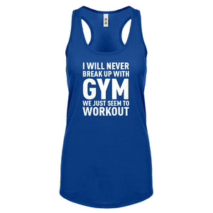 Racerback Never Break Up With Gym Womens Tank Top