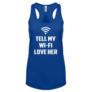 Tell My WI-FI Love Her Womens Racerback Tank Top