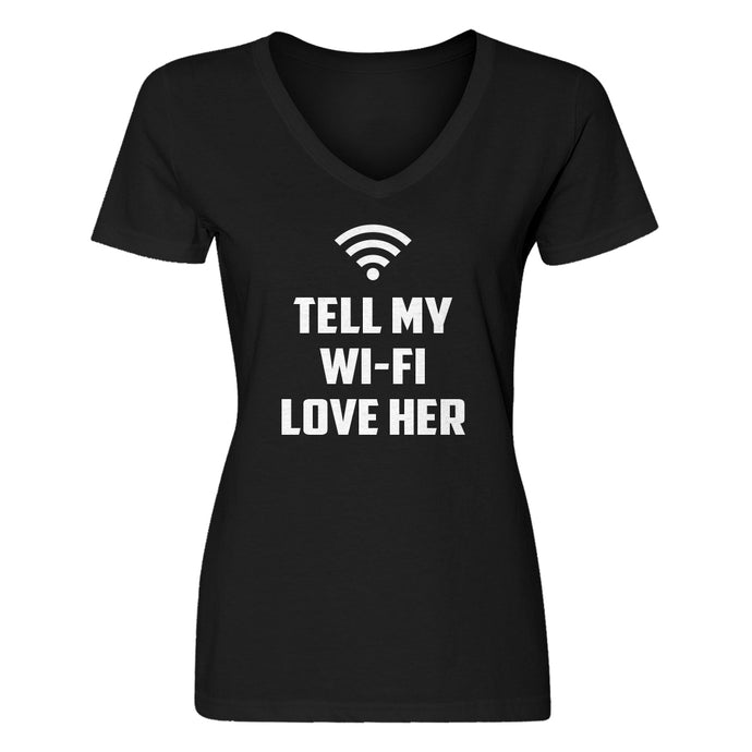 Womens Tell My WI-FI Love Her V-Neck T-shirt