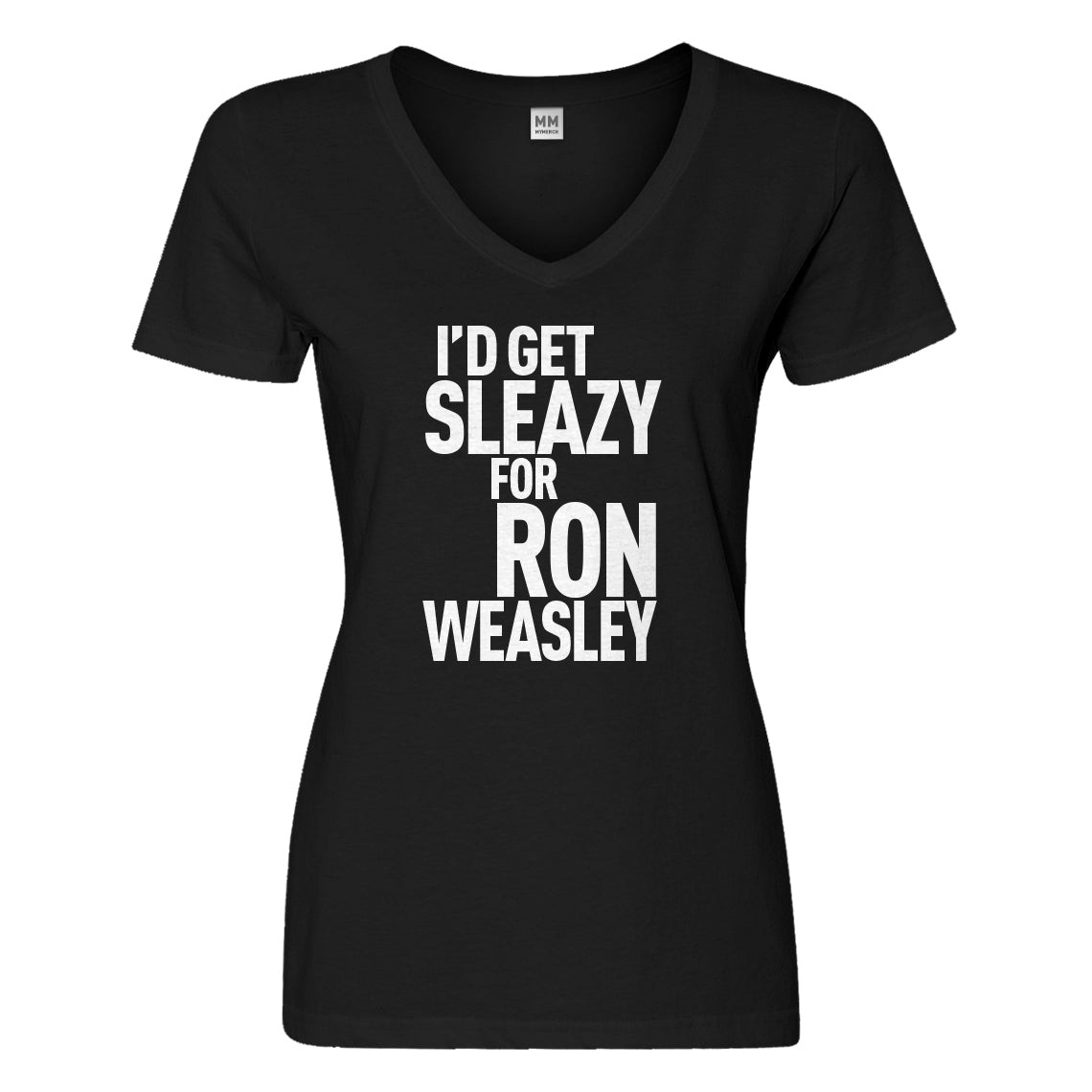 Womens Id Get Sleazy for Ron Weasely Vneck T-shirt