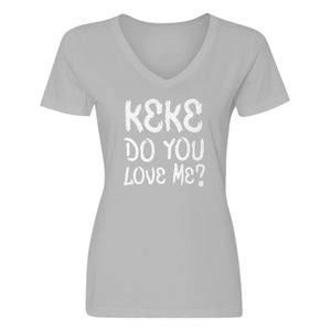 Womens Keke Do you Love me? V-Neck T-shirt