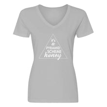 Womens It's a Pyramid Scheme Honey V-Neck T-shirt