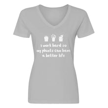 Womens So My Plants can have a Better Life Vneck T-shirt