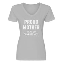 Womens Proud Mother of Dumbass Kids V-Neck T-shirt