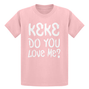 Youth Keke Do you Love me? Kids T-shirt