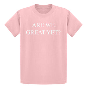 Youth Are We Great Yet? Kids T-shirt