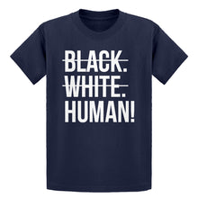 Youth Black. White. Human! Kids T-shirt